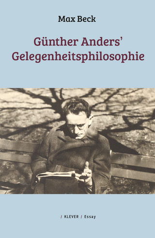 Günther Anders’ Gelegenheitsphilosophie