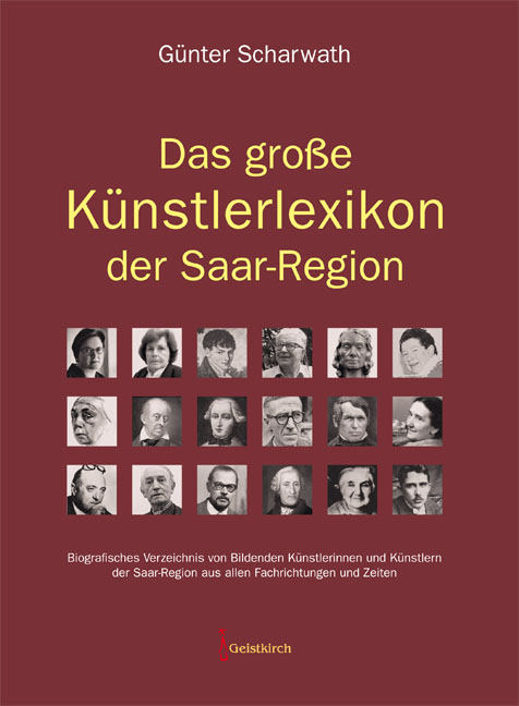 Das gro&szlig;e K&uuml;nstlerlexikon der Saar-Region - G&uuml;nther Scharwath