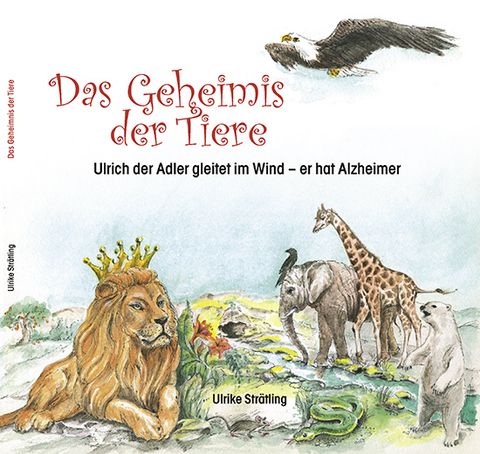 Das Geheimnis der Tiere - Ulrike Str&auml;tling