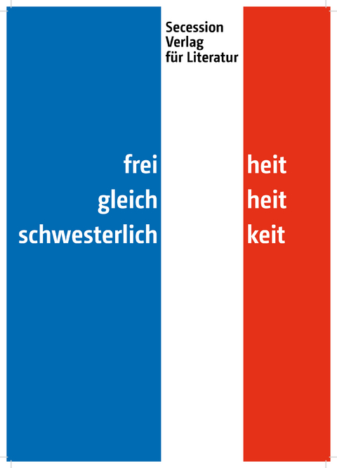 Freiheit, Gleichheit, Schwesterlichkeit