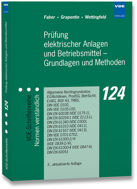 Pr&uuml;fung elektrischer Anlagen und Betriebsmittel - Grundlagen und Methoden - Ulrich Faber, Manfred Grapentin, Klaus Wettingfeld
