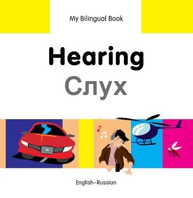 My Bilingual Book -  Hearing (English-Russian) -  Milet Publishing Ltd
