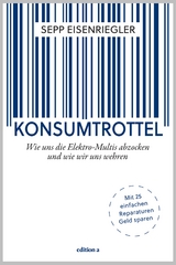 Konsumtrottel -  Sepp Eisenriegler