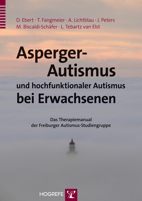 Asperger-Autismus und hochfunktionaler Autismus bei Erwachsenen - Dieter Ebert, Thomas Fangmeier, Andrea Lichtblau, Julia Peters, Monica Biscaldi-Sch&auml;fer, Ludger Tebartz van Elst