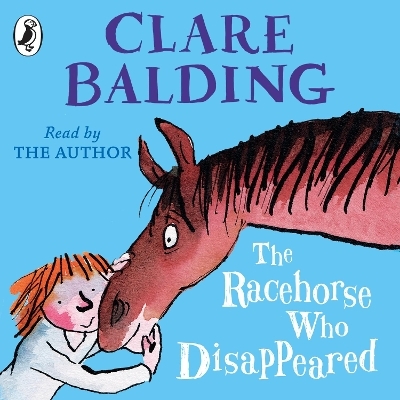 The Racehorse Who Disappeared - Clare Balding