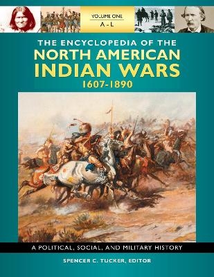 The Encyclopedia of North American Indian Wars, 1607–1890