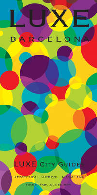 Barcelona Luxe City Guide - 