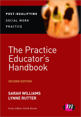 The Practice Educator&prime;s Handbook - Sarah Williams, Lynne Rutter
