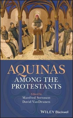 Aquinas Among the Protestants - 