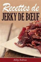 Recettes de jerky de bœuf -  Ashley Andrews