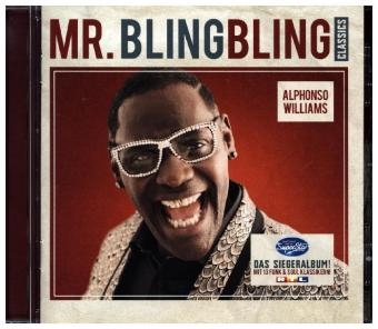 Mr. Bling Bling Classics, 1 Audio-CD - Alphonso Williams