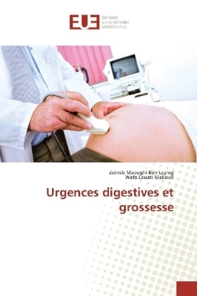 Urgences digestives et grossesse - Zeineb Mzoughi Ben Lazreg, Wafa Louati Mallouli