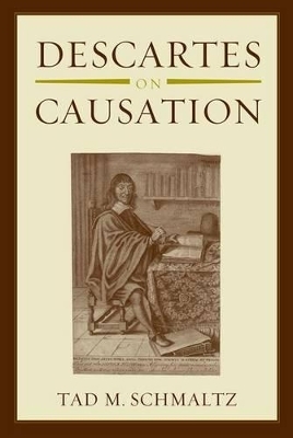 Descartes on Causation - Tad M. Schmaltz