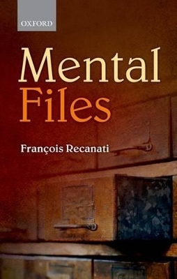 Mental Files - Fran&ccedil;ois Recanati