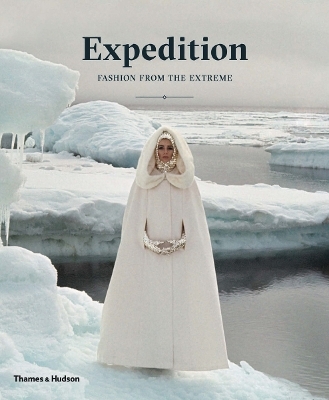 Expedition: Fashion from the Extreme - Patricia Mears