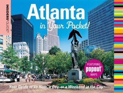 Insiders' Guide: Atlanta in Your Pocket - William Schemmel