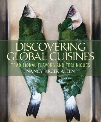 Discovering Global Cuisines - Nancy Krcek Allen