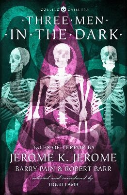 Three Men in the Dark - Jerome K. Jerome, Barry Pain, Robert Barr, E. F. Benson