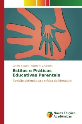 Estilos e Práticas Educativas Parentais - Cynthia Cassoni, Regina H. L. Caldana