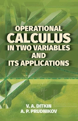 Operational Calculus in Two Variables and its Applications - V.A. Ditkin