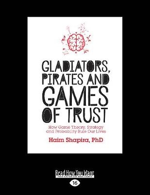 Gladiators, Pirates and Games of Trust