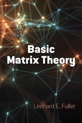 Basic Matrix Theory - Leonard Fuller