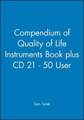 Compendium of Quality of Life Instruments Book plus CD 21&ndash;50 user - S Salek