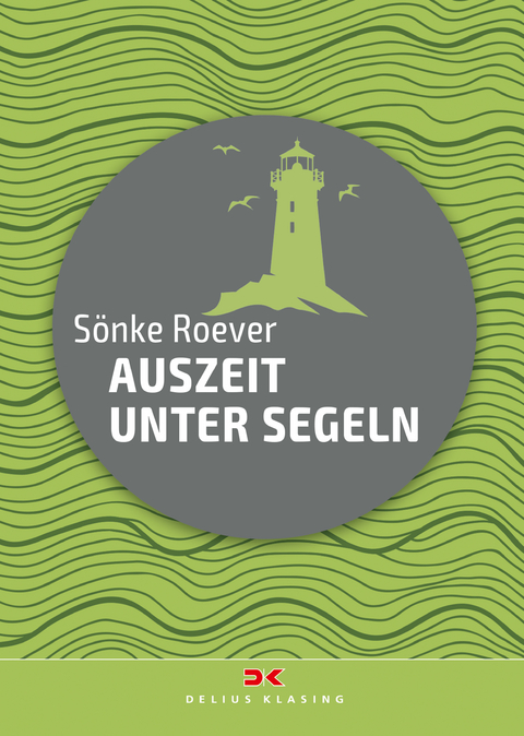 Auszeit unter Segeln - S&ouml;nke Roever