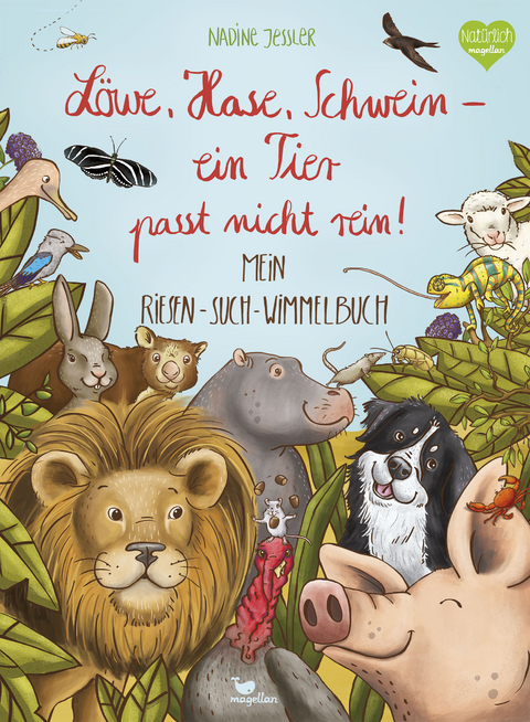 L&ouml;we, Hase, Schwein - ein Tier passt nicht rein! - Nadine Jessler