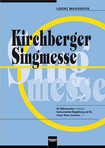 Kirchberger Singmesse - Lorenz Maierhofer