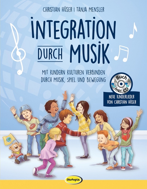 Integration durch Musik (Buch inkl. CD) -  Musik f&uuml;r aufgeweckte Kinder, Tanja Mensler