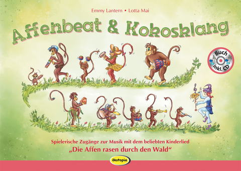 Affenbeat und Kokosklang (Buch inkl. CD) - Lotta Mai, Emmy Lantern