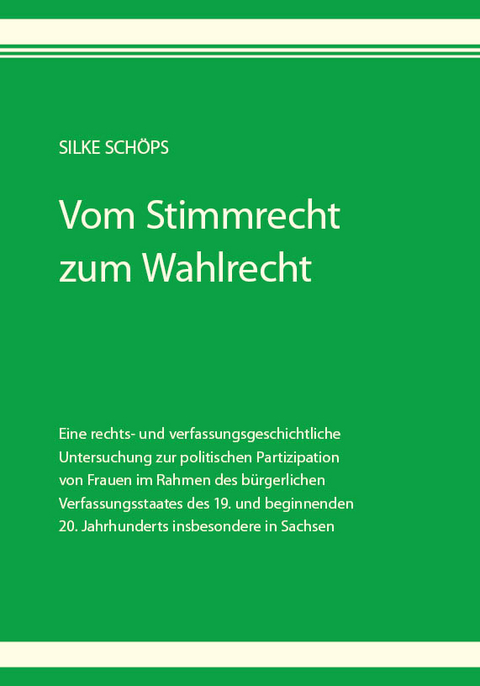 Vom Stimmrecht zum Wahlrecht - Silke Sch&ouml;ps