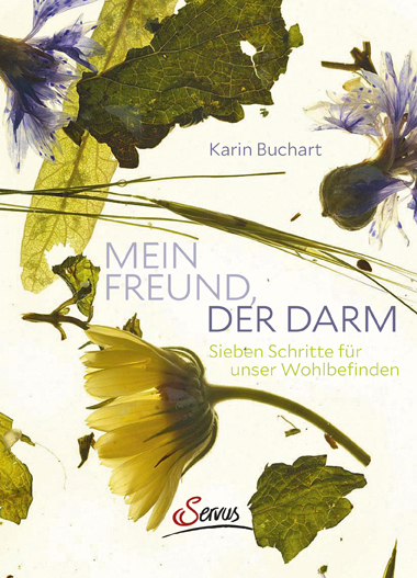 Mein Freund, der Darm - Karin Buchart