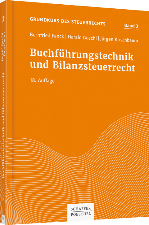 Buchführungstechnik und Bilanzsteuerrecht - Bernfried Fanck, Harald Guschl, Jürgen Kirschbaum