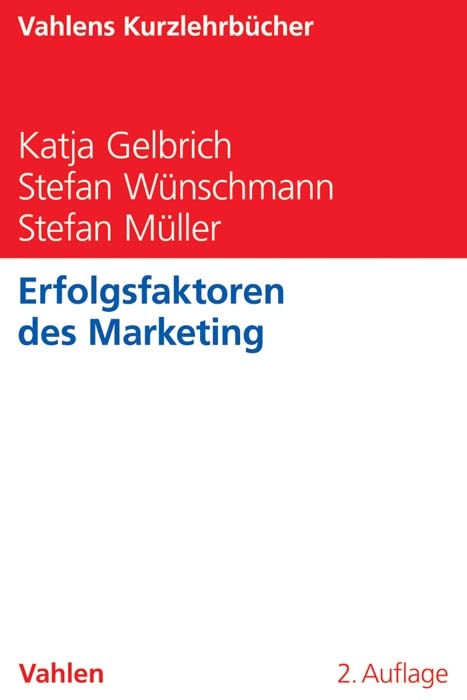 Erfolgsfaktoren des Marketing - Katja Gelbrich, Stefan Wünschmann, Stefan Müller