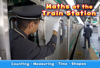 Maths at the Train Station - Tracey Steffora