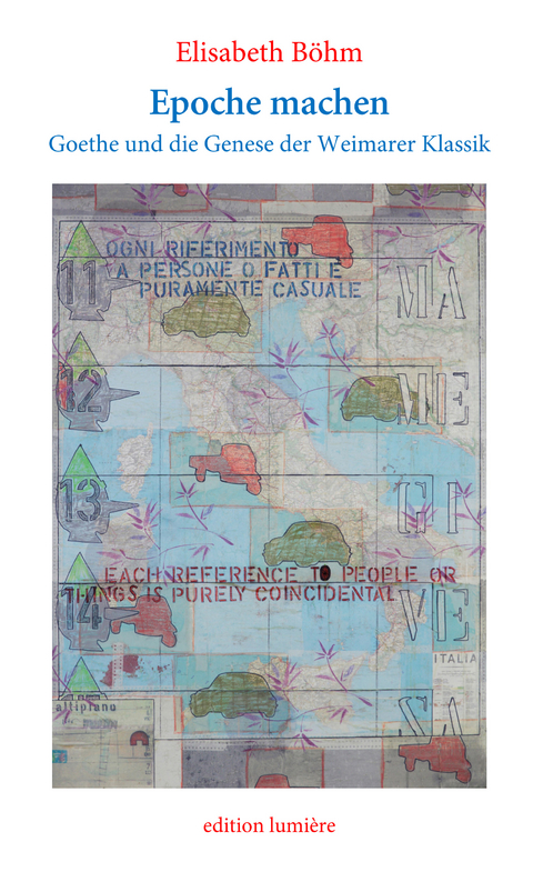 Epoche machen. Goethe und die Genese der Weimarer Klassik zwischen 1786 und 1796. Studie zu den R&ouml;mischen Elegien in der Zeitschrift Die Horen und den Venetianischen Epigrammen in Friedrich Schillers Musenalmanach. - Elisabeth B&ouml;hm