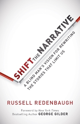 Shift the Narrative - Russell Redenbaugh