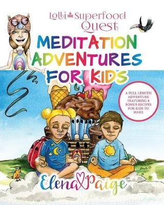 Lolli and the Superfood Quest - Elena Paige