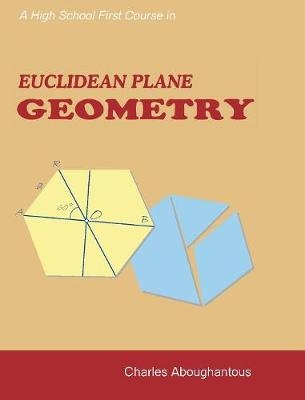 A High School First Course in Euclidean Plane Geometry