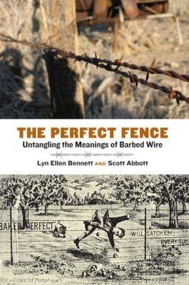 The Perfect Fence - Lyn Ellen Bennett, Scott Abbott