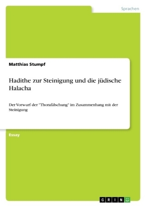 Hadithe zur Steinigung und die j&Atilde;&frac14;dische Halacha - Matthias Stumpf