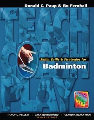 Skills, Drills & Strategies for Badminton - Don Paup
