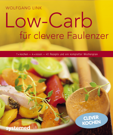 Low-Carb f&uuml;r clevere Faulenzer - Wolfgang Link