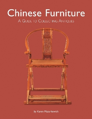 Chinese Furniture - Karen Mazurkewich