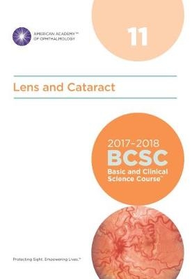 2017-2018 Basic and Clinical Science Course (BCSC): Section 11: Lens and Cataract - 