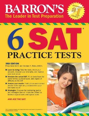 6 SAT Practice Tests - Philip Geer, Stephen A. Reiss