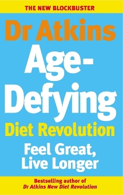 Dr Atkins Age-Defying Diet Revolution - Robert C Atkins