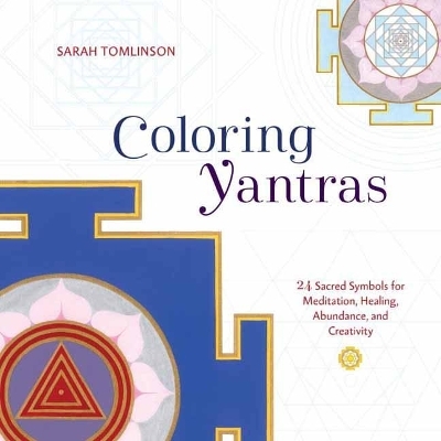 Coloring Yantras - Sarah Tomlinson